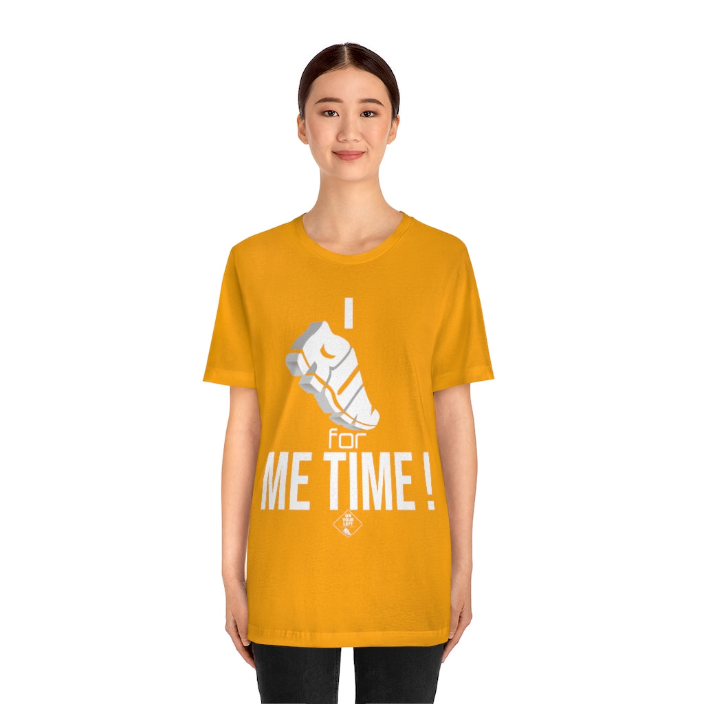 Unisex Jersey Short Sleeve Tee: I RUN for Me Time!