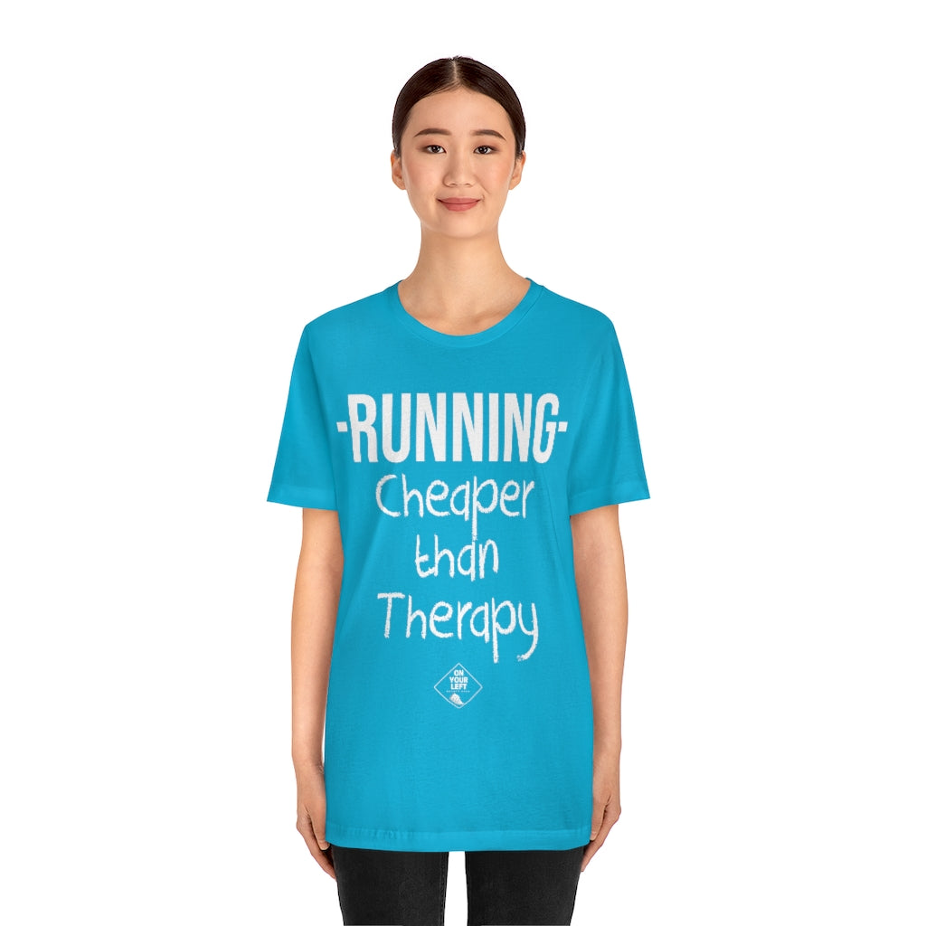 Unisex Jersey Short Sleeve Tee: RUNNING - Cheaper Than Therapy