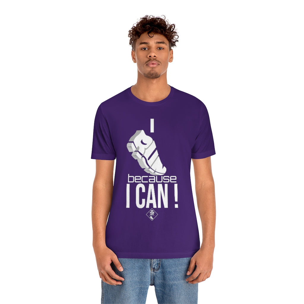 Unisex Jersey Short Sleeve Tee: I RUN because I CAN !