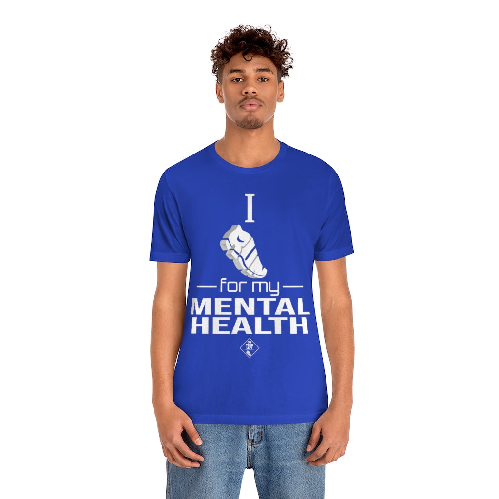 Unisex Jersey Short Sleeve Tee: I Run for my Mental Health
