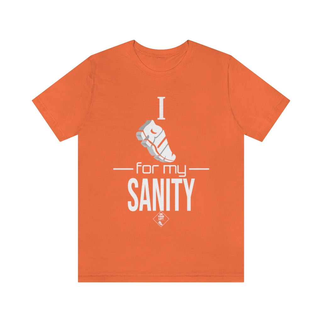 Unisex Jersey Short Sleeve Tee: I Run for my Sanity