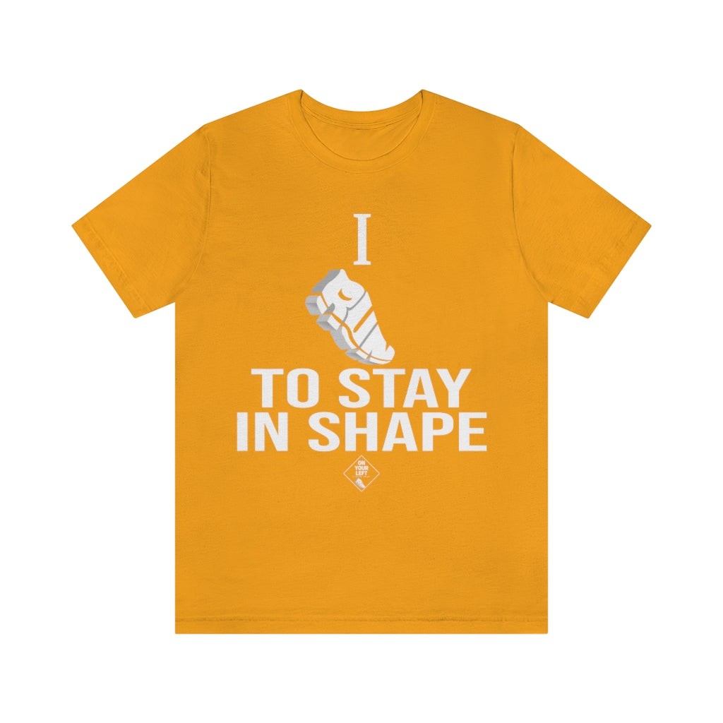 Unisex Jersey Short Sleeve Tee: I RUN TO STAY IN SHAPE
