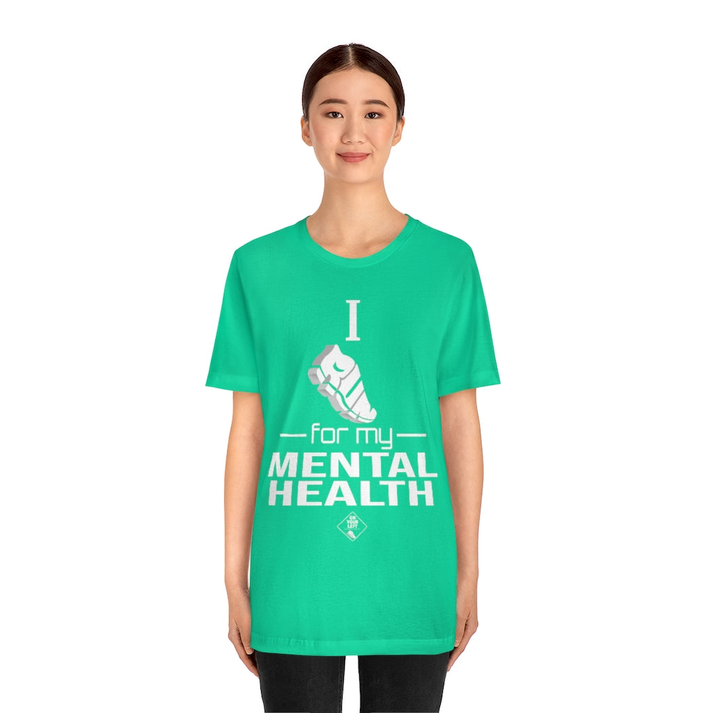 Unisex Jersey Short Sleeve Tee: I Run for my Mental Health