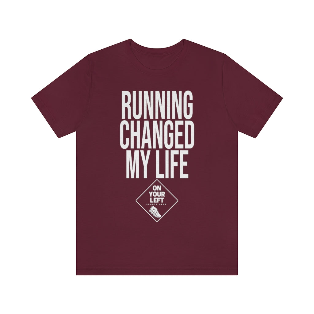 Unisex Jersey Short Sleeve Tee: RUNNING CHANGED MY LIFE