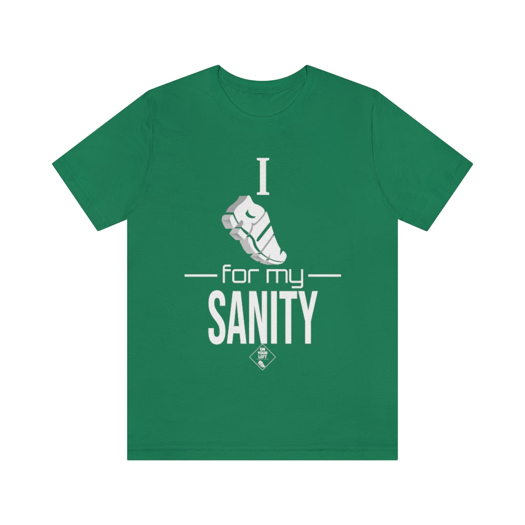 Unisex Jersey Short Sleeve Tee: I Run for my Sanity