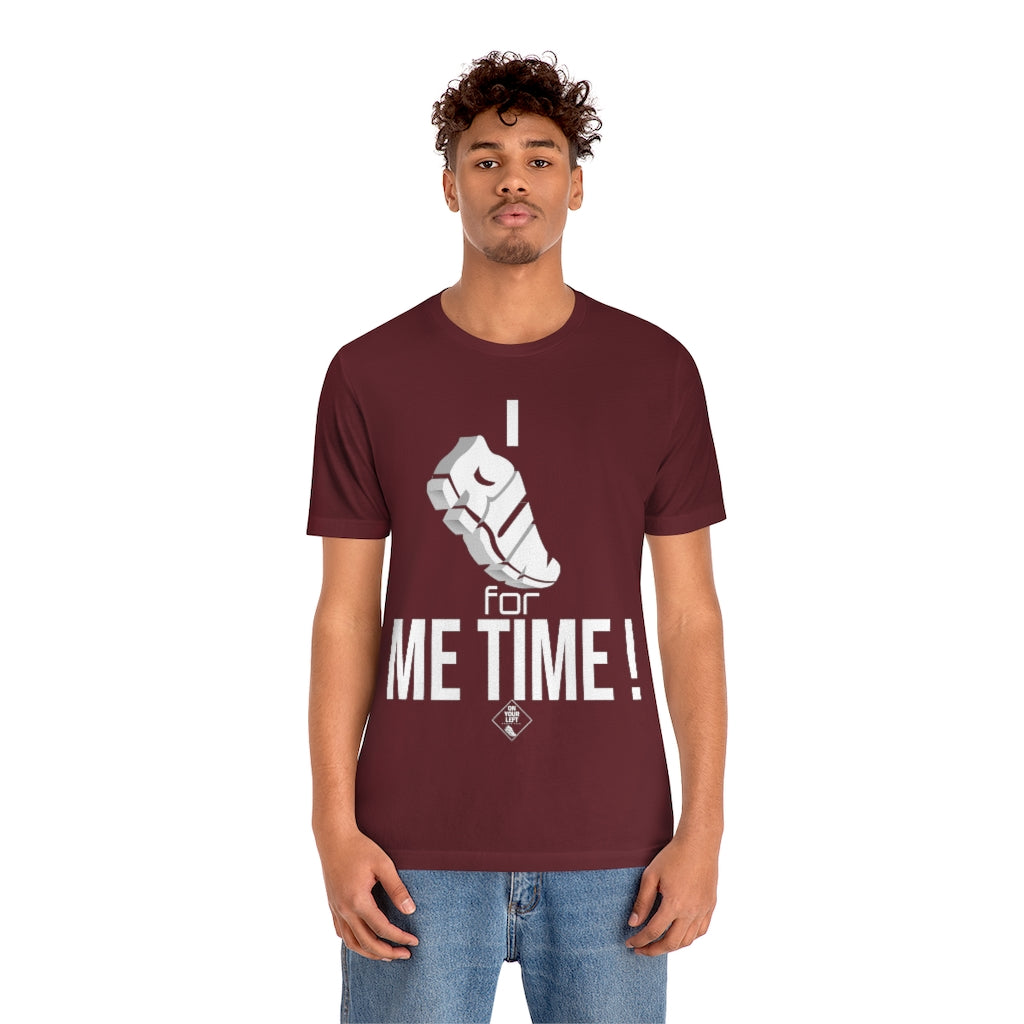 Unisex Jersey Short Sleeve Tee: I RUN for Me Time!