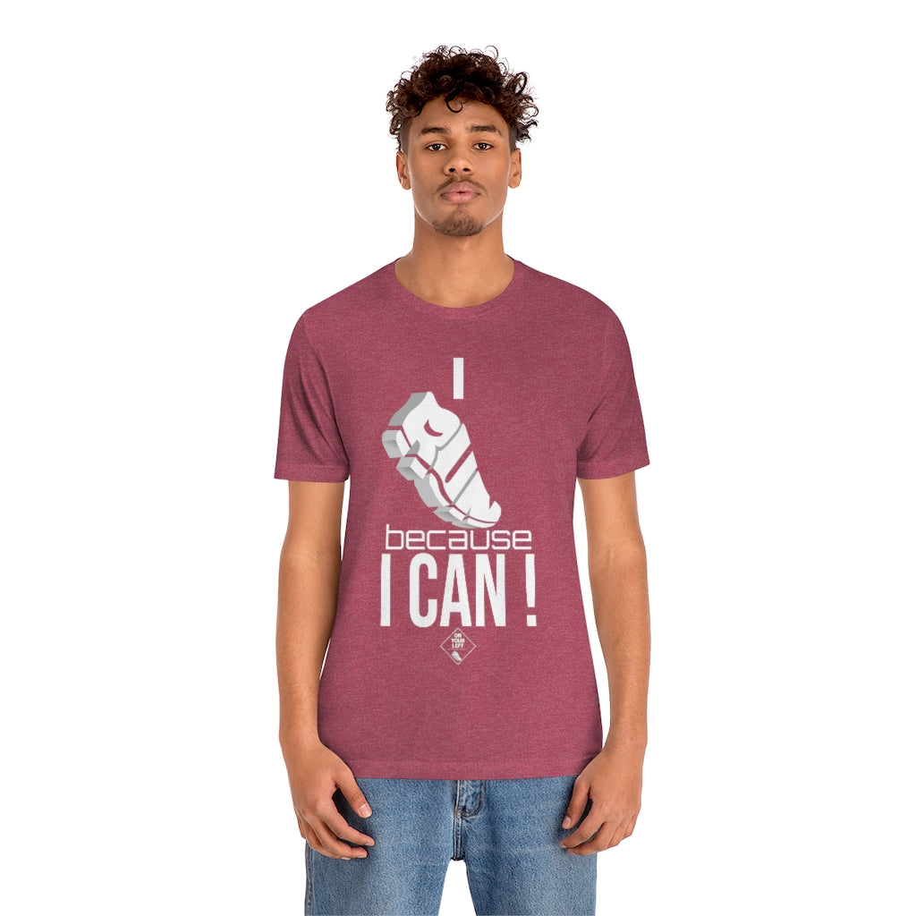 Unisex Jersey Short Sleeve Tee: I RUN because I CAN !