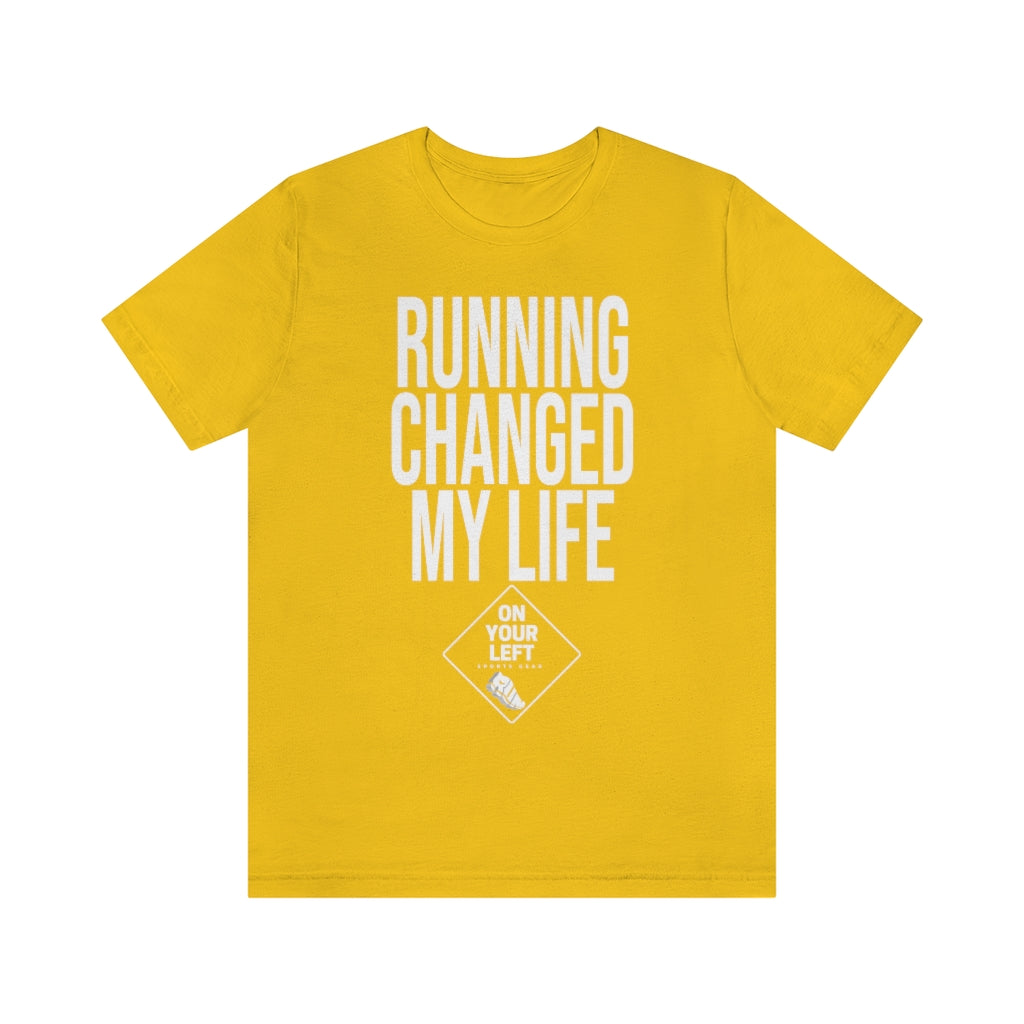 Unisex Jersey Short Sleeve Tee: RUNNING CHANGED MY LIFE