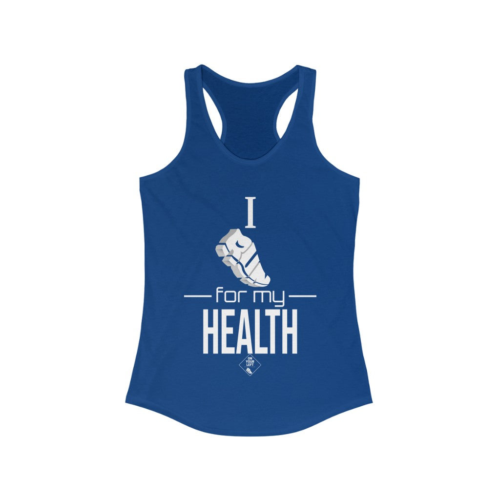 Women's Ideal Racerback Tank: I RUN for my Health