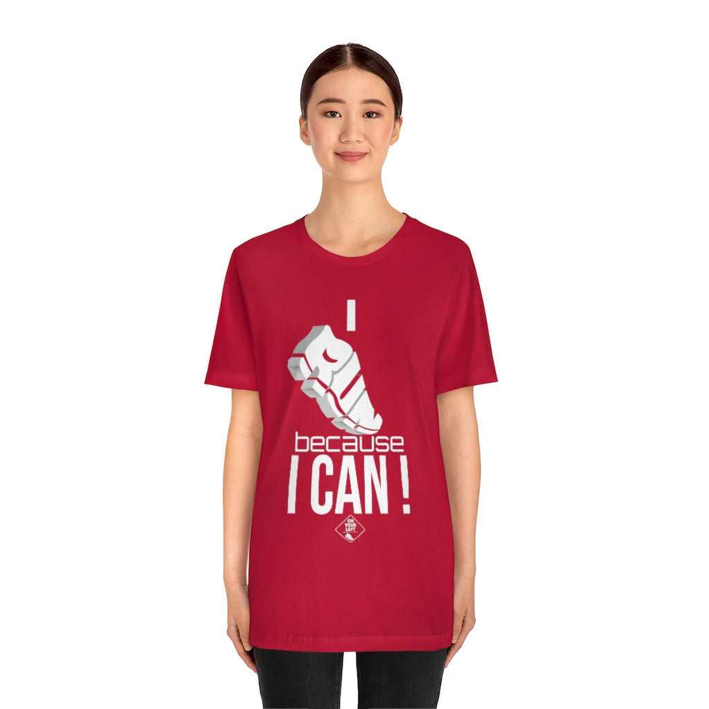 Unisex Jersey Short Sleeve Tee: I RUN because I CAN !