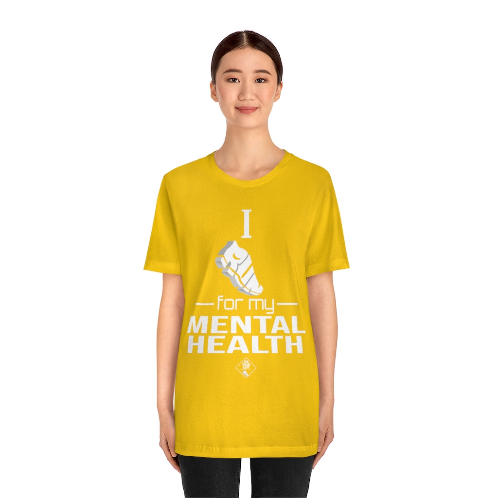 Unisex Jersey Short Sleeve Tee: I Run for my Mental Health