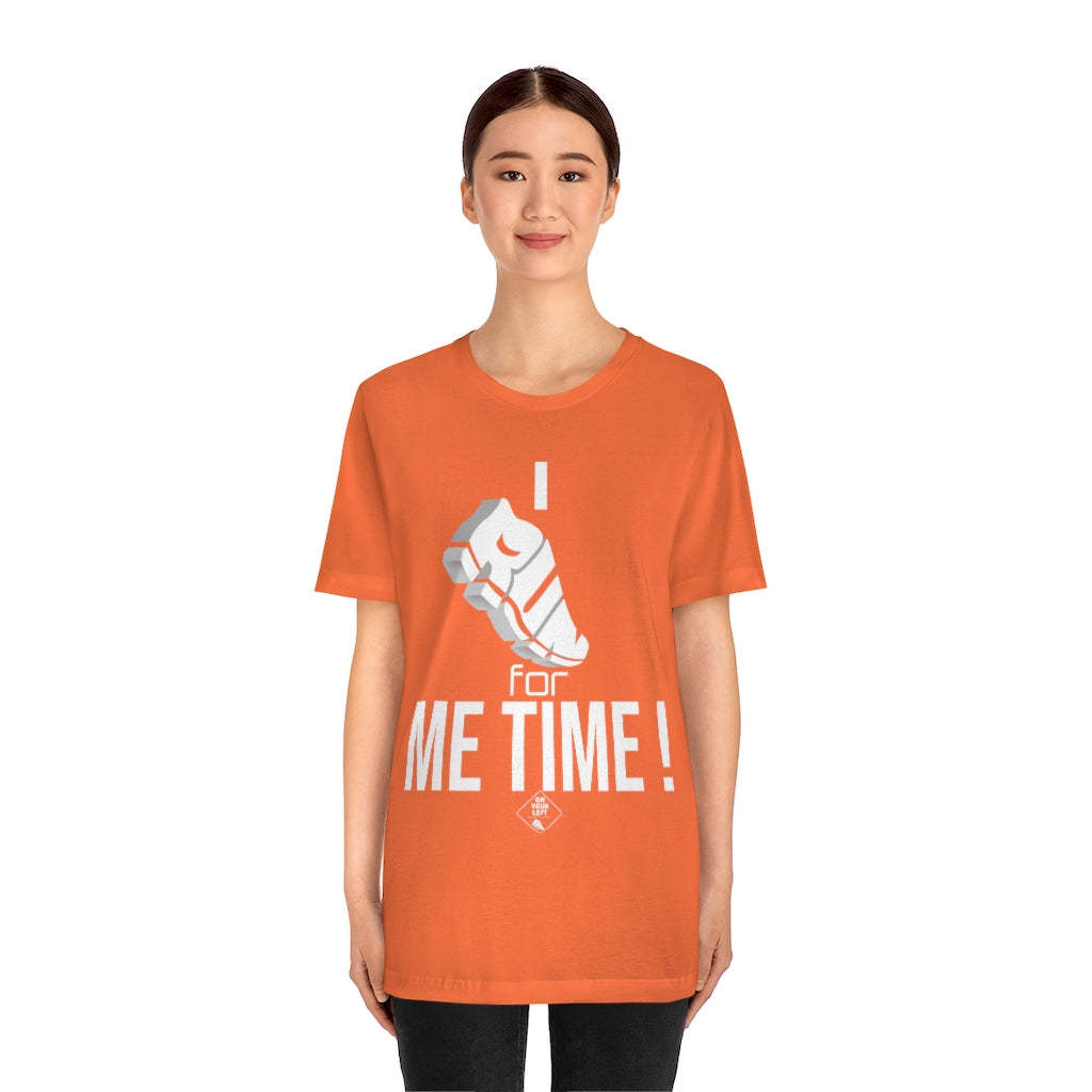 Unisex Jersey Short Sleeve Tee: I RUN for Me Time!