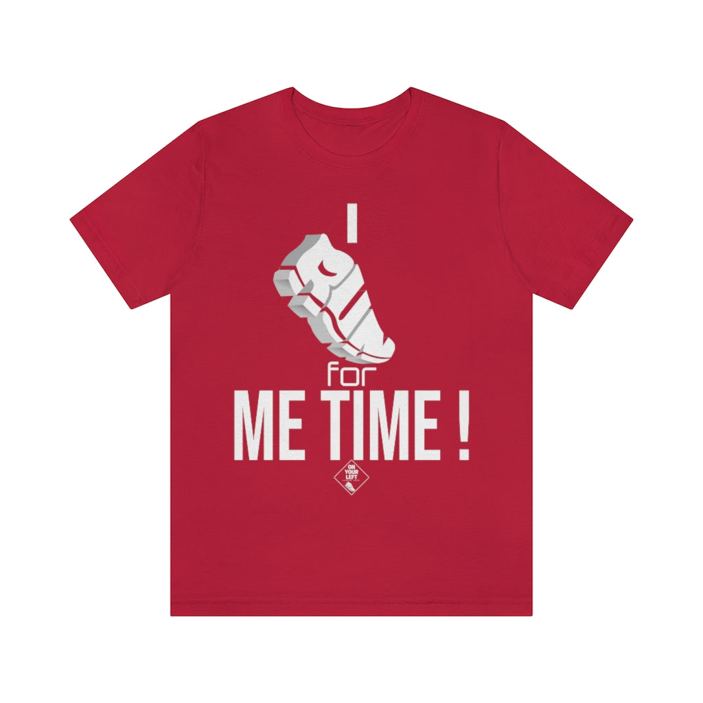 Unisex Jersey Short Sleeve Tee: I RUN for Me Time!