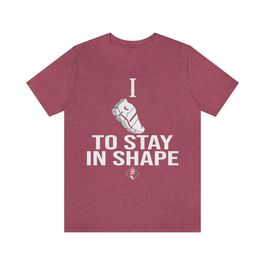 Unisex Jersey Short Sleeve Tee: I RUN TO STAY IN SHAPE