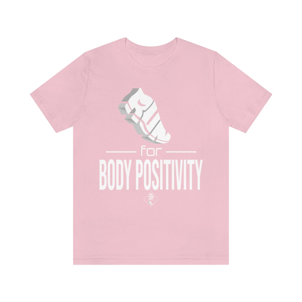 Unisex Jersey Short Sleeve Tee: RUN for Body Positivity