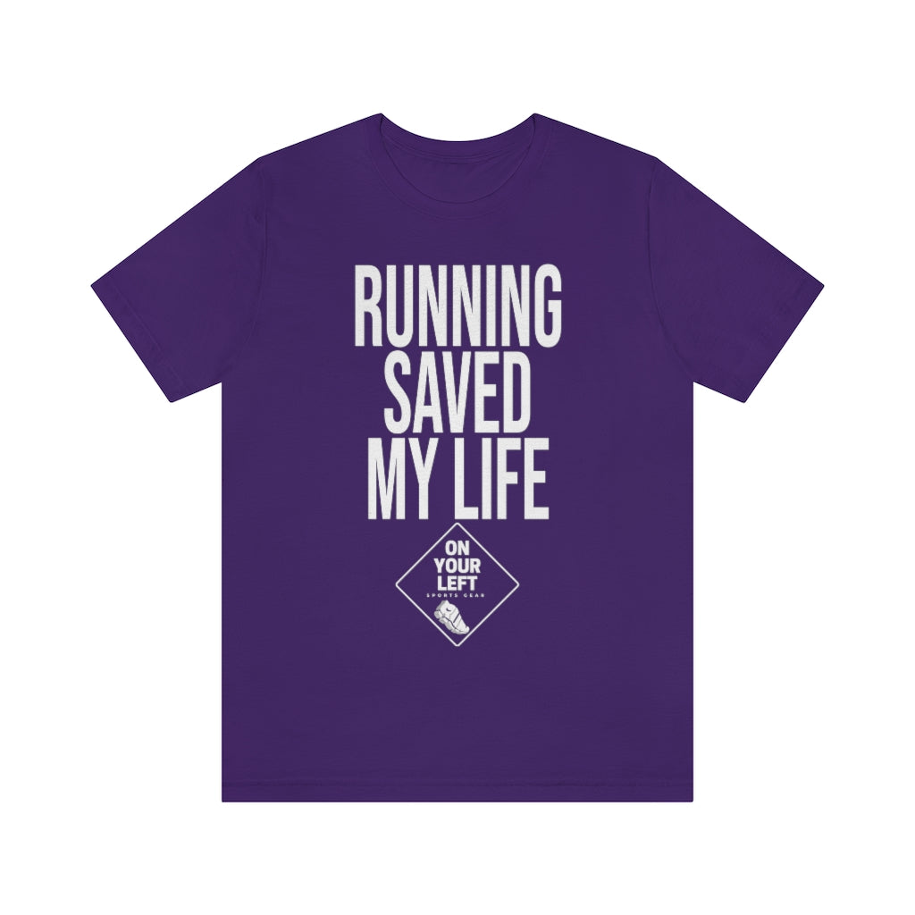 Unisex Jersey Short Sleeve Tee: RUNNING SAVED MY LIFE