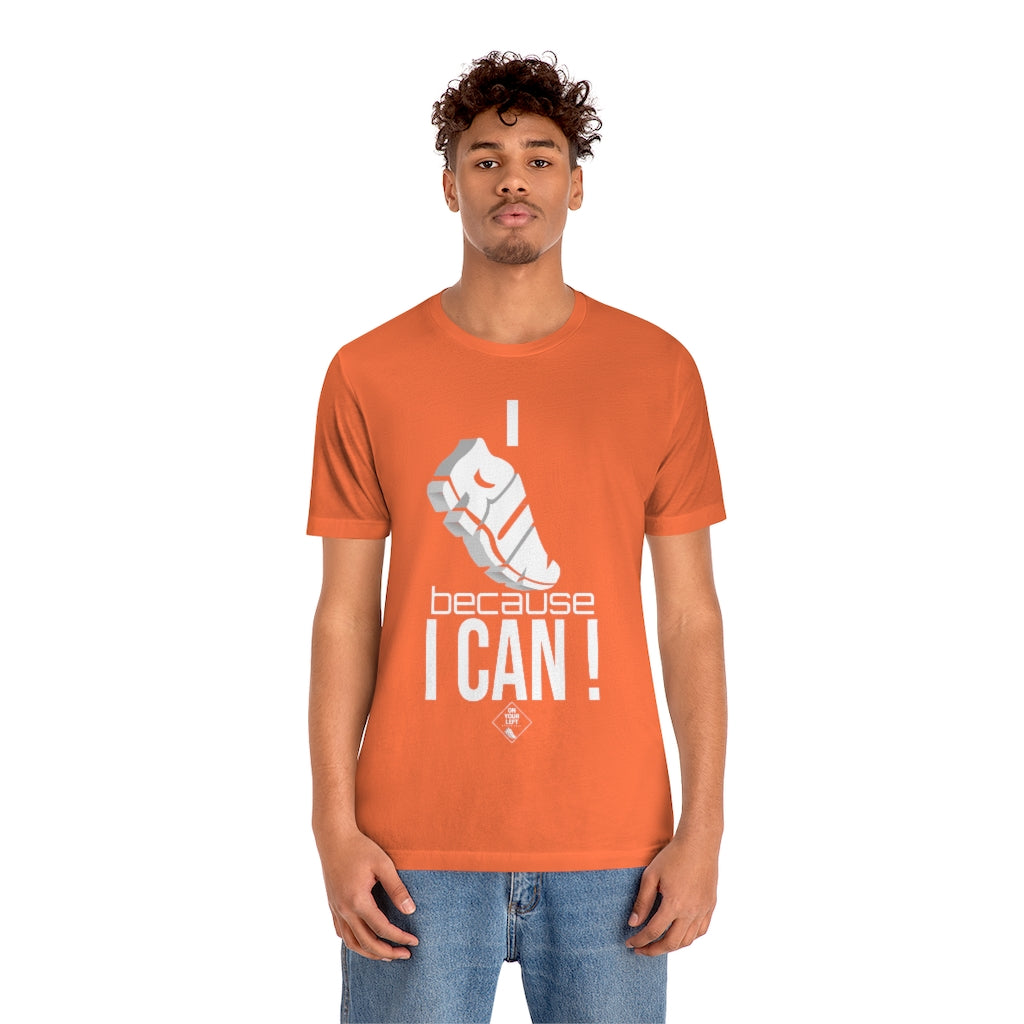 Unisex Jersey Short Sleeve Tee: I RUN because I CAN !