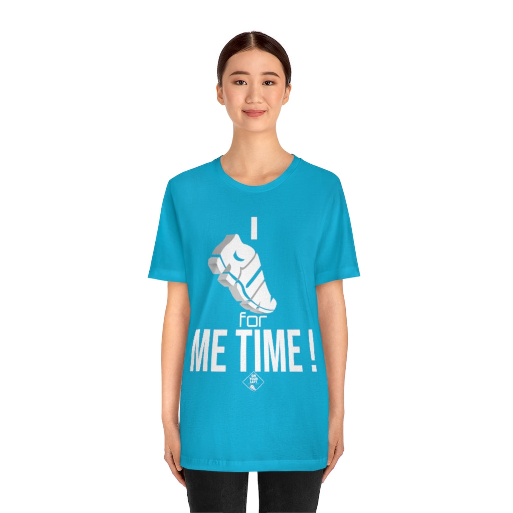 Unisex Jersey Short Sleeve Tee: I RUN for Me Time!