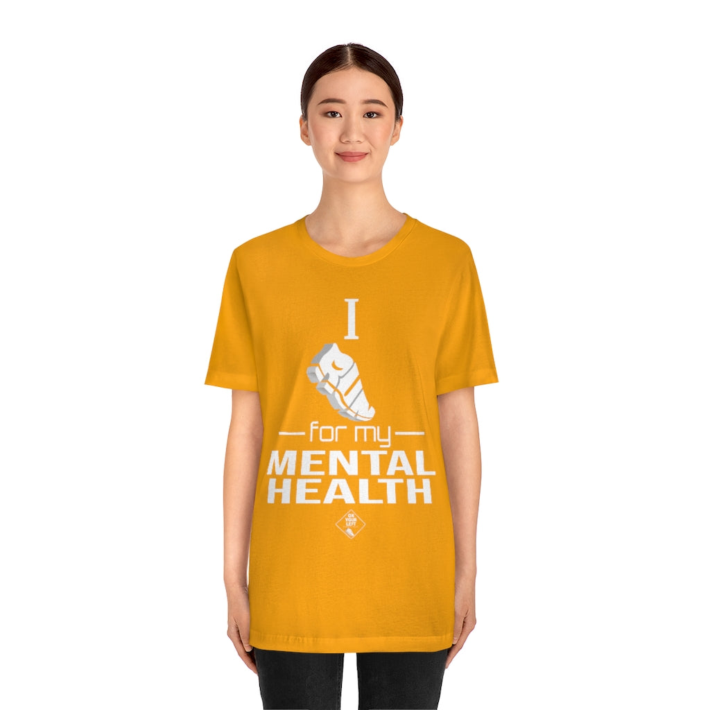 Unisex Jersey Short Sleeve Tee: I Run for my Mental Health