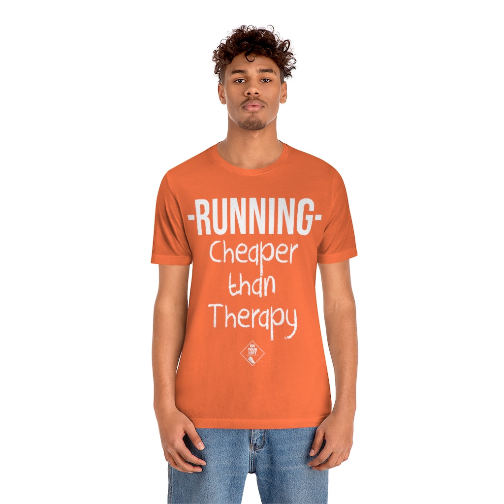 Unisex Jersey Short Sleeve Tee: RUNNING - Cheaper Than Therapy