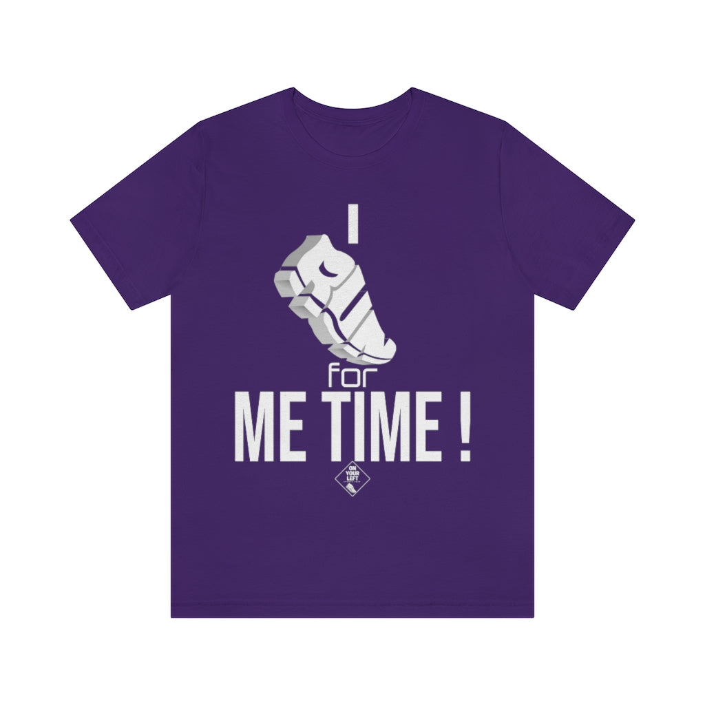 Unisex Jersey Short Sleeve Tee: I RUN for Me Time!