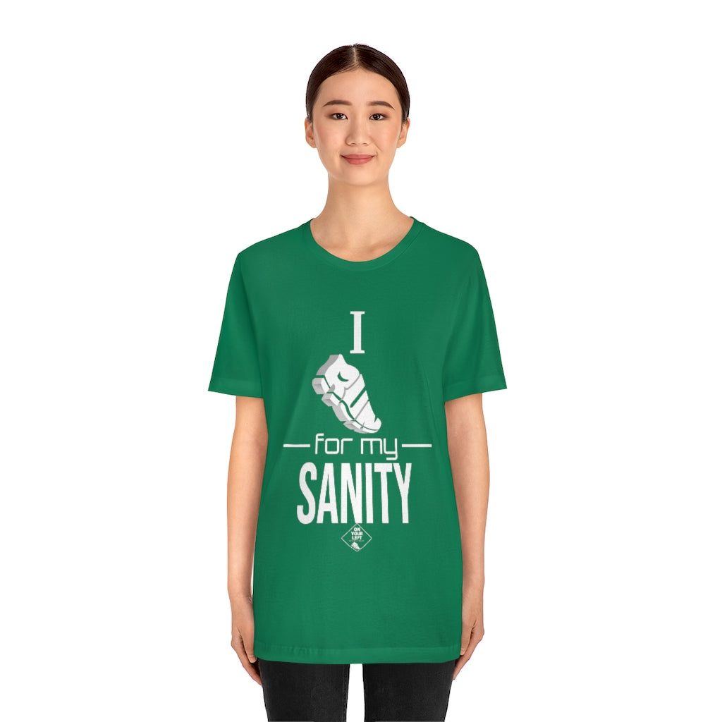 Unisex Jersey Short Sleeve Tee: I Run for my Sanity