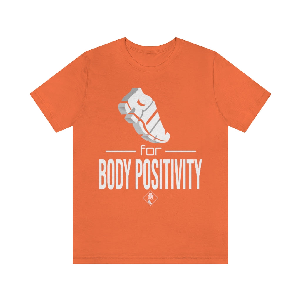 Unisex Jersey Short Sleeve Tee: RUN for Body Positivity