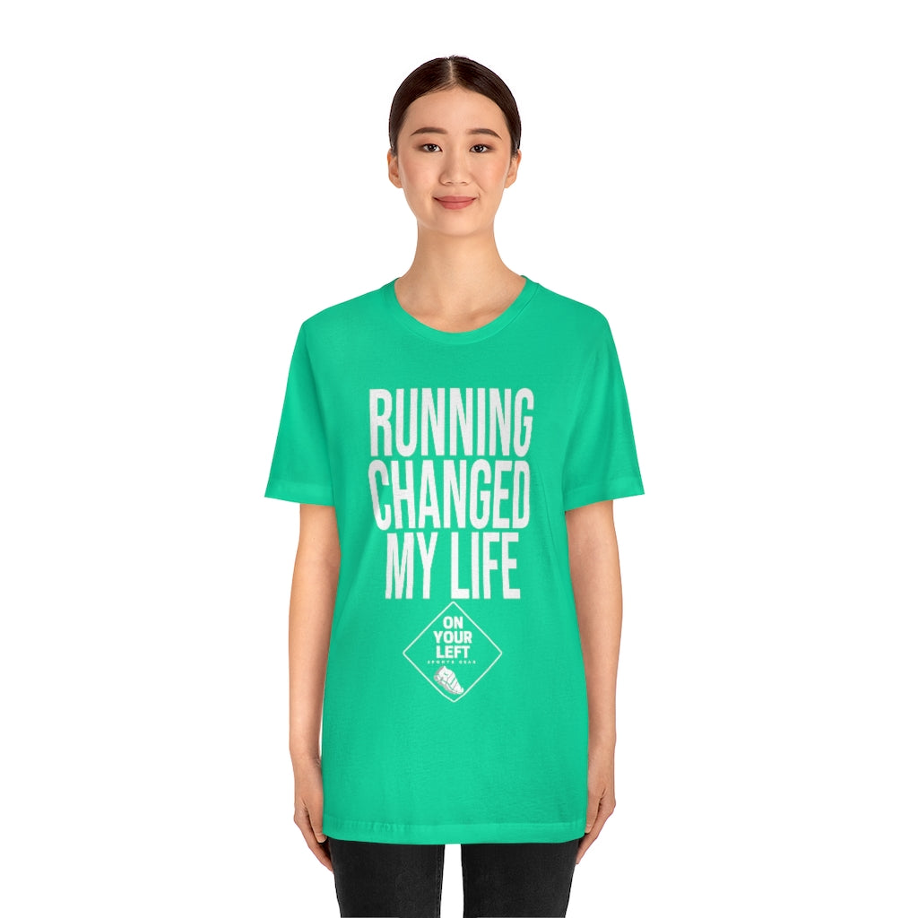 Unisex Jersey Short Sleeve Tee: RUNNING CHANGED MY LIFE