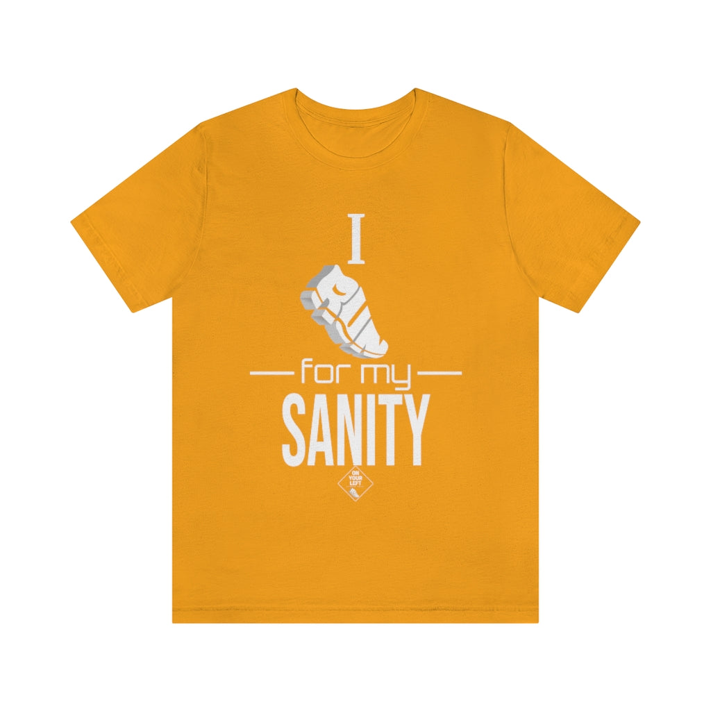 Unisex Jersey Short Sleeve Tee: I Run for my Sanity