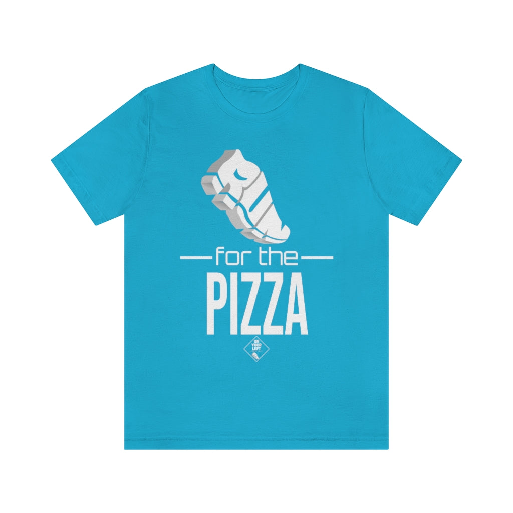 Unisex Jersey Short Sleeve Tee: RUN for the PIZZA