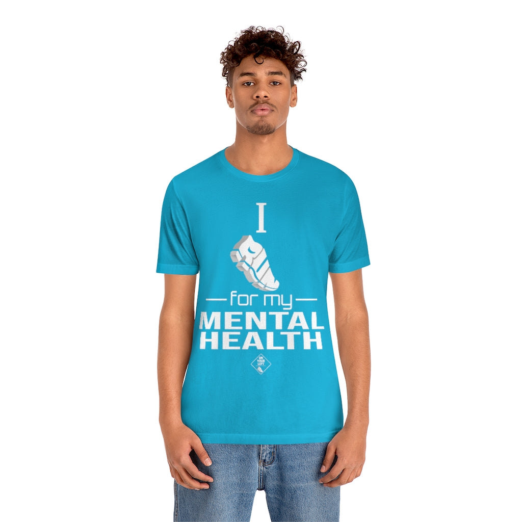 Unisex Jersey Short Sleeve Tee: I Run for my Mental Health