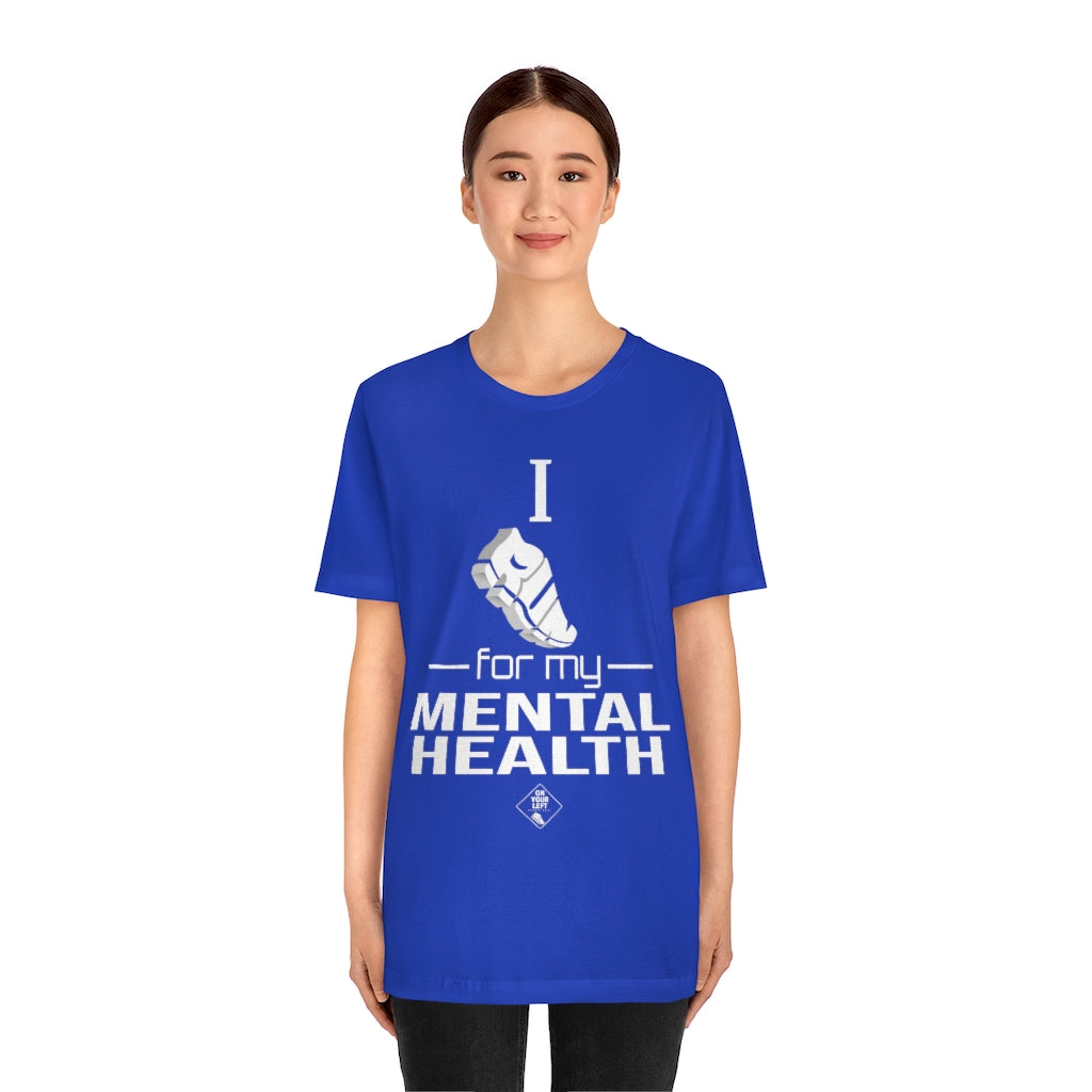 Unisex Jersey Short Sleeve Tee: I Run for my Mental Health