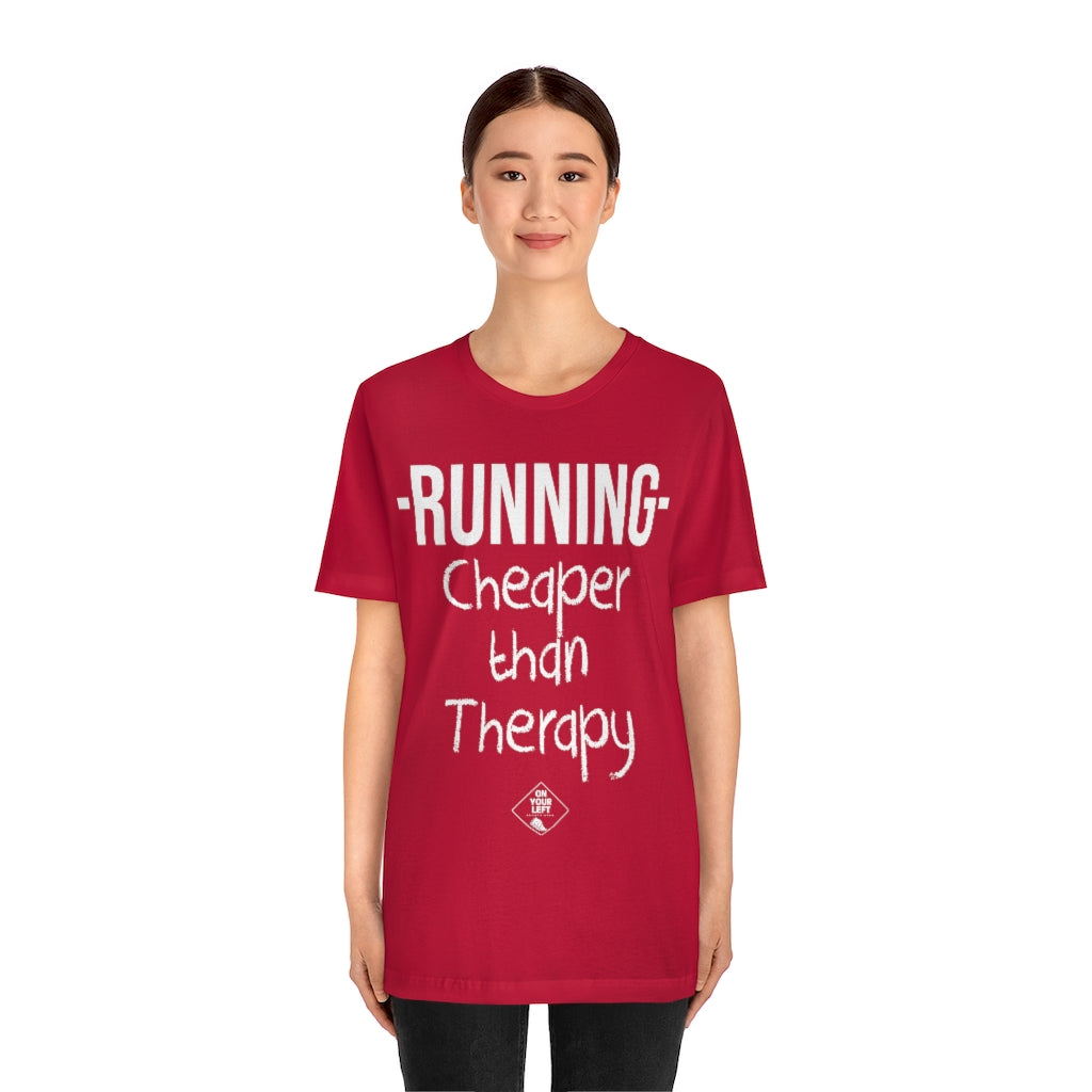 Unisex Jersey Short Sleeve Tee: RUNNING - Cheaper Than Therapy