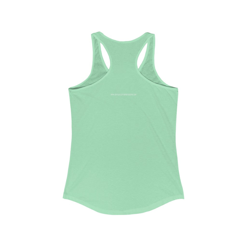 Women's Ideal Racerback Tank: I Run for my Mental & Physical Health