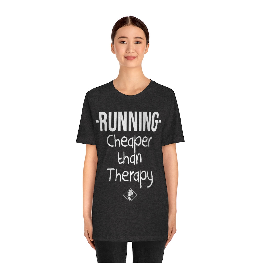 Unisex Jersey Short Sleeve Tee: RUNNING - Cheaper Than Therapy