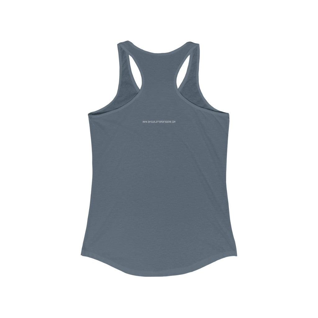 Women's Ideal Racerback Tank: I Run for my Mental & Physical Health