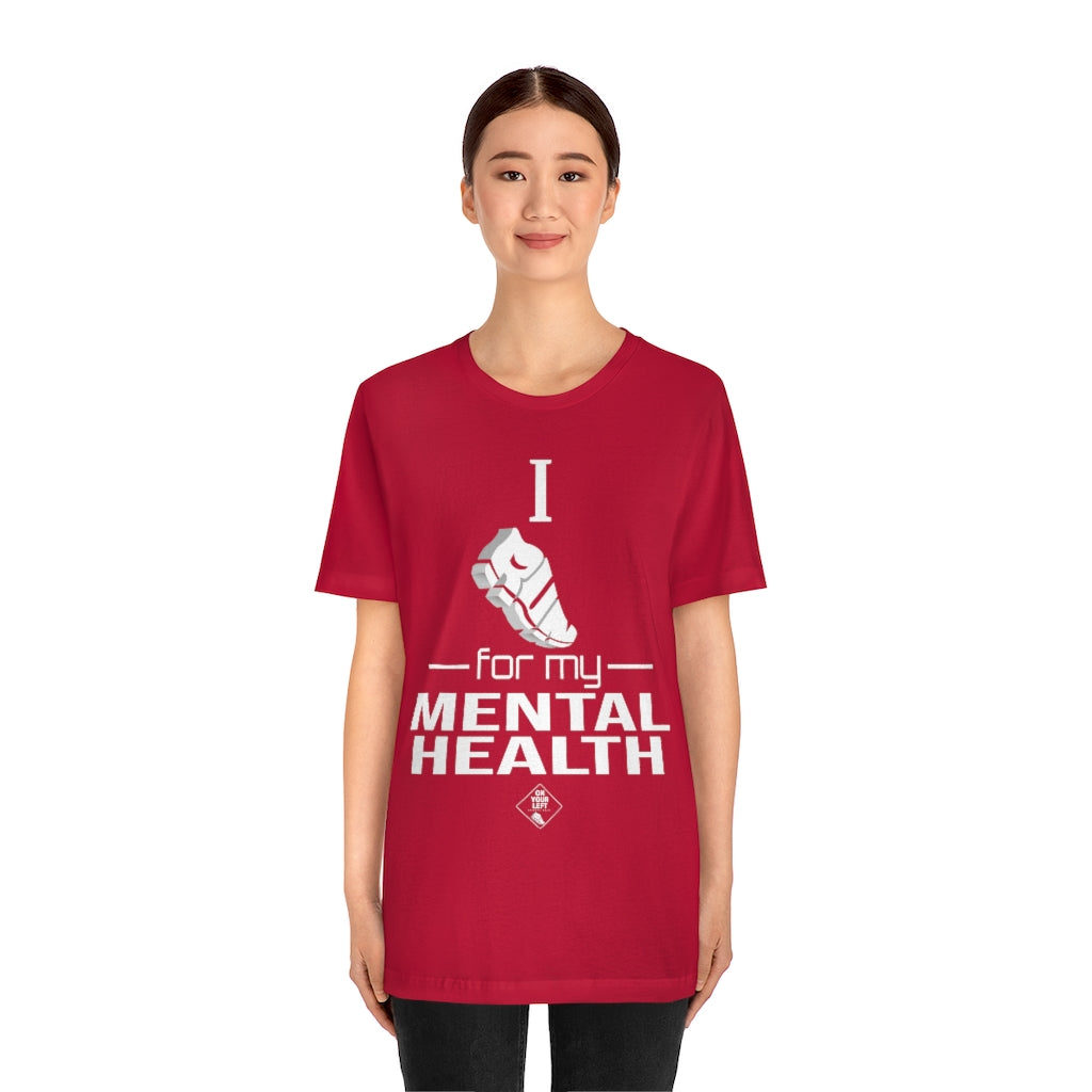 Unisex Jersey Short Sleeve Tee: I Run for my Mental Health