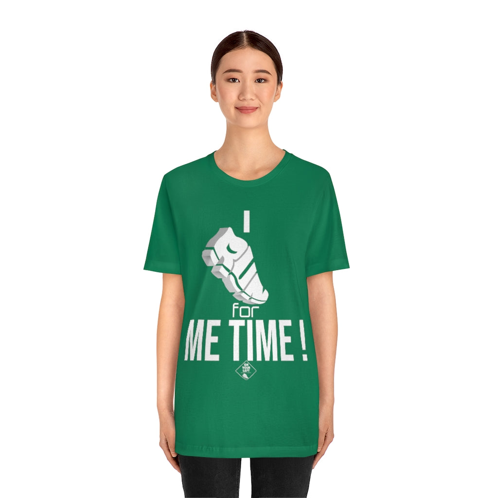 Unisex Jersey Short Sleeve Tee: I RUN for Me Time!