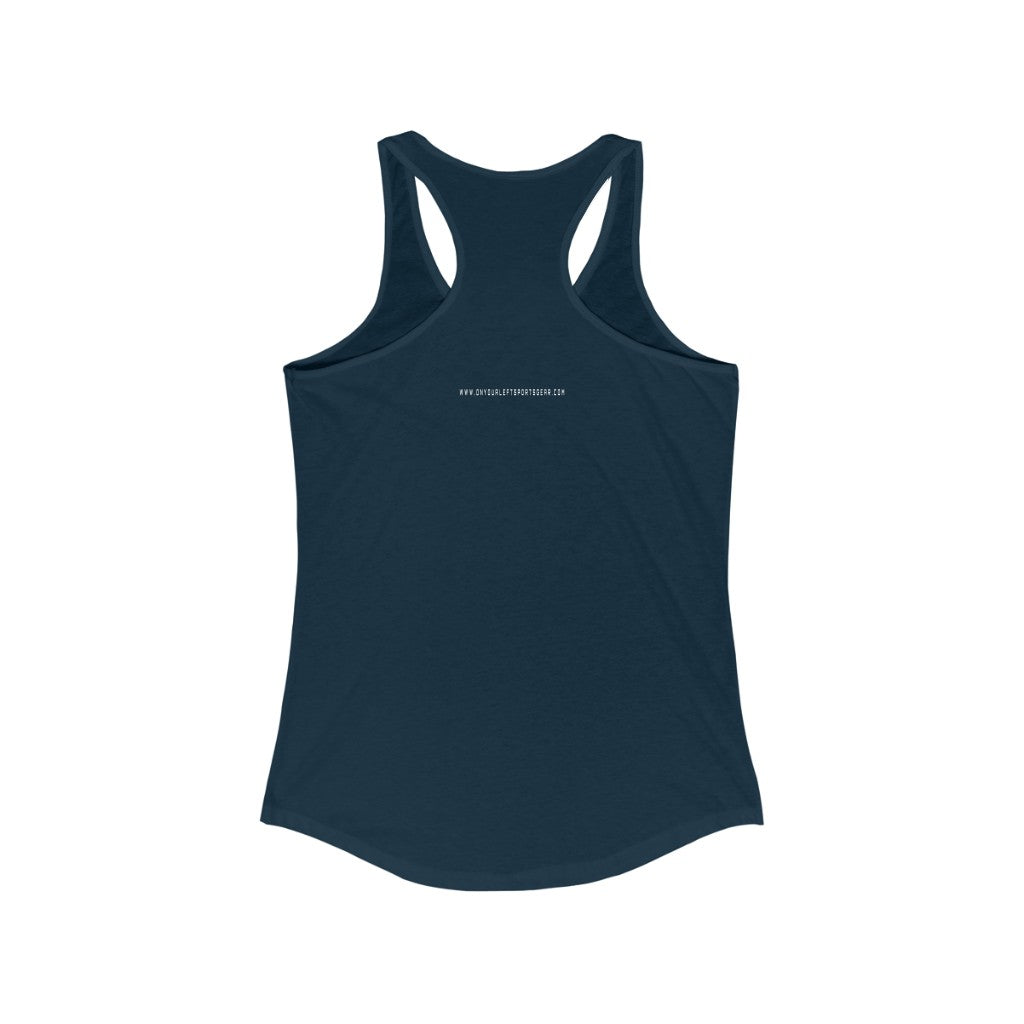 Women's Ideal Racerback Tank: I Run for my Mental & Physical Health