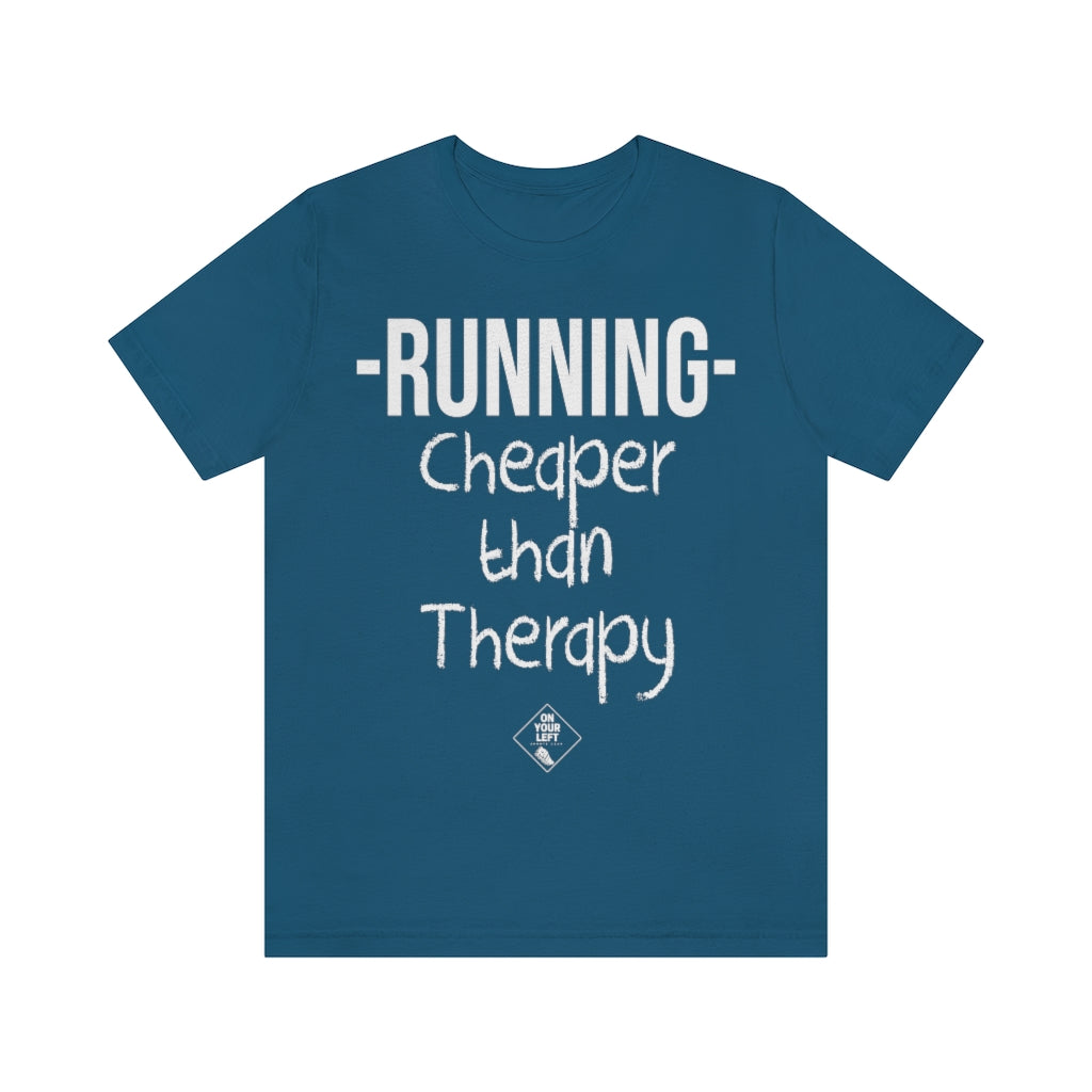 Unisex Jersey Short Sleeve Tee: RUNNING - Cheaper Than Therapy