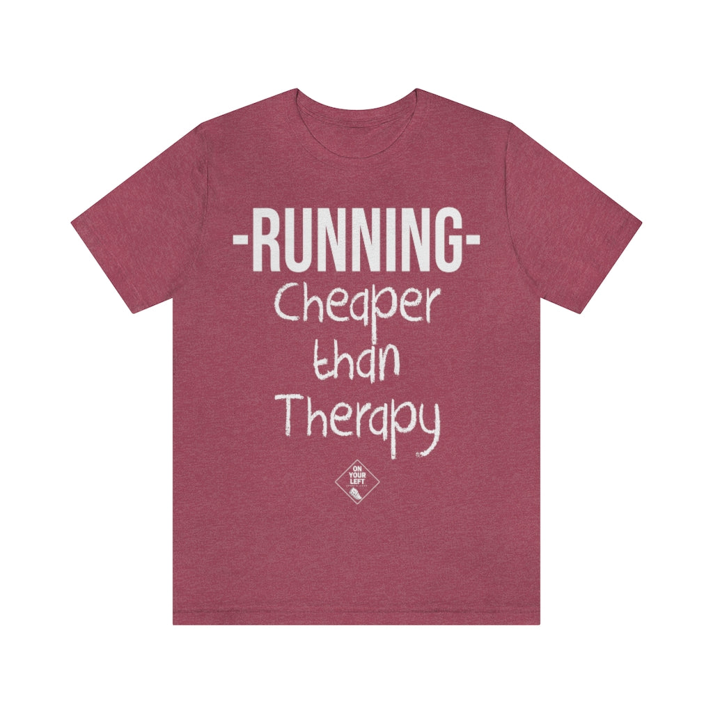 Unisex Jersey Short Sleeve Tee: RUNNING - Cheaper Than Therapy
