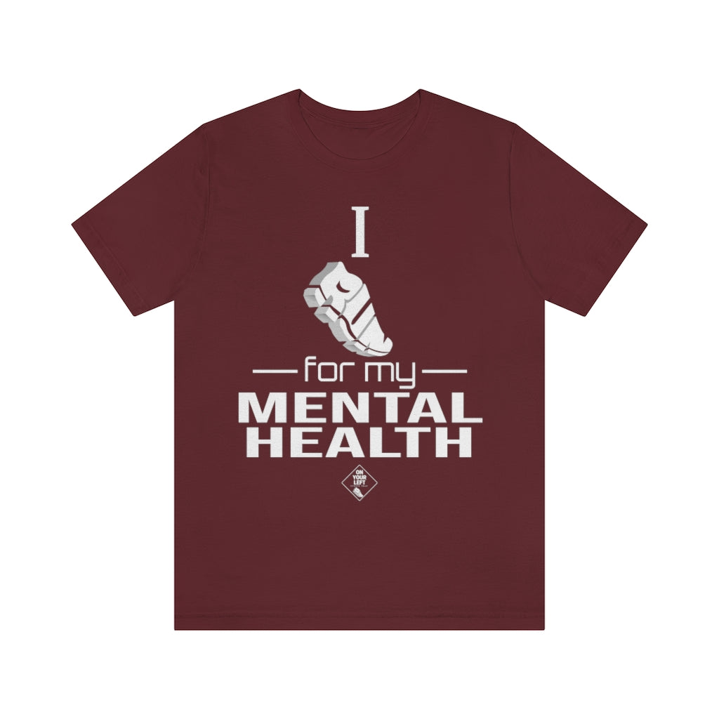 Unisex Jersey Short Sleeve Tee: I Run for my Mental Health