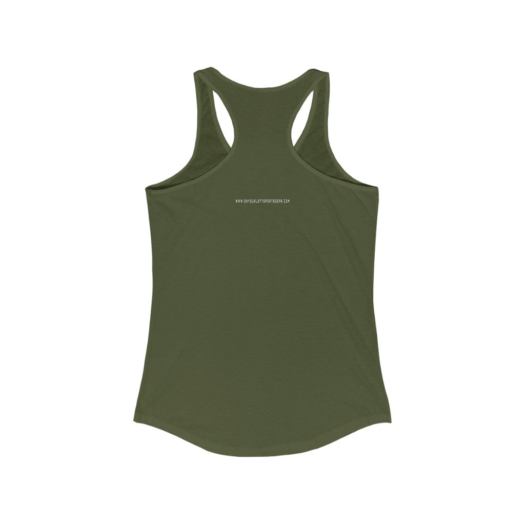 Women's Ideal Racerback Tank: I Run for my Mental & Physical Health