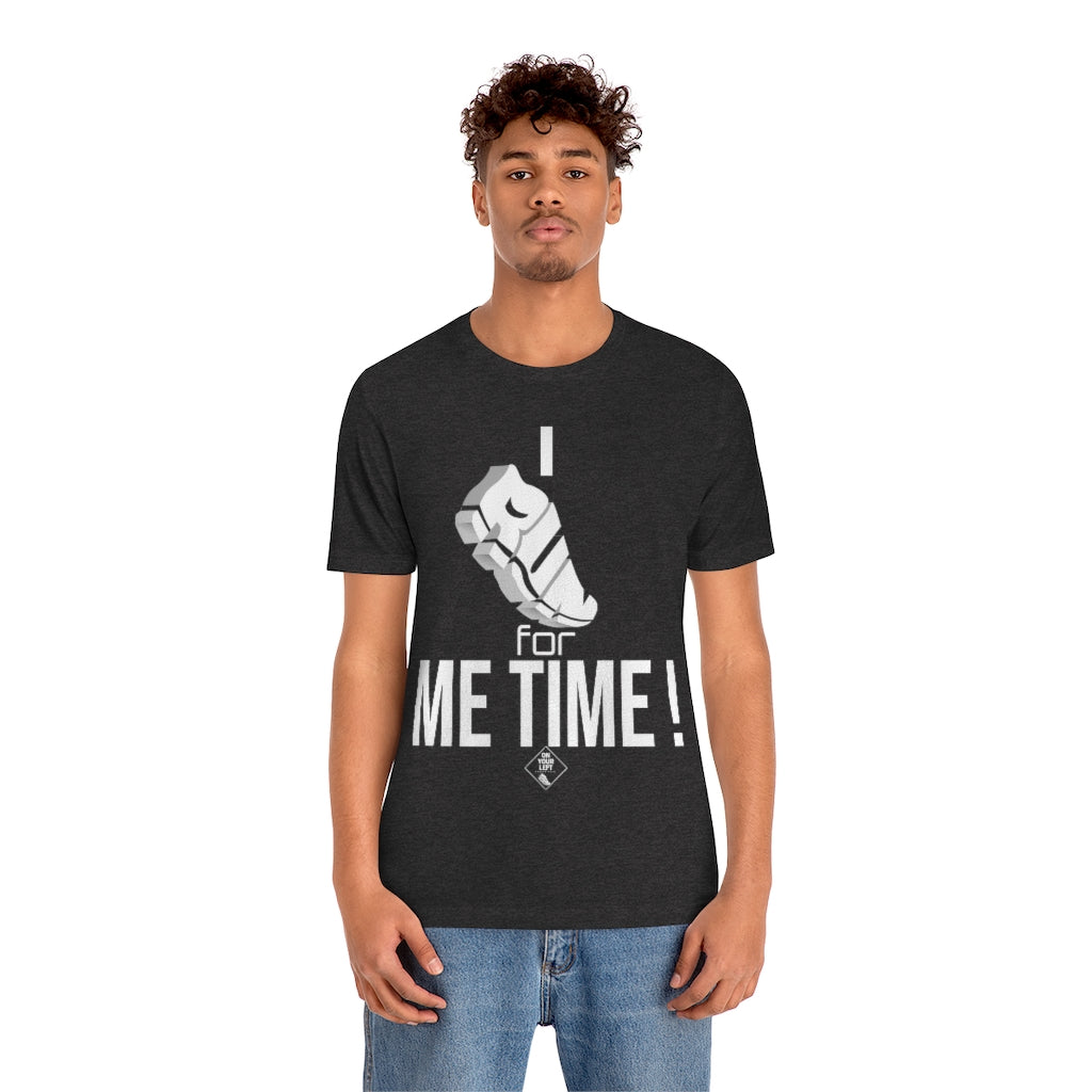 Unisex Jersey Short Sleeve Tee: I RUN for Me Time!