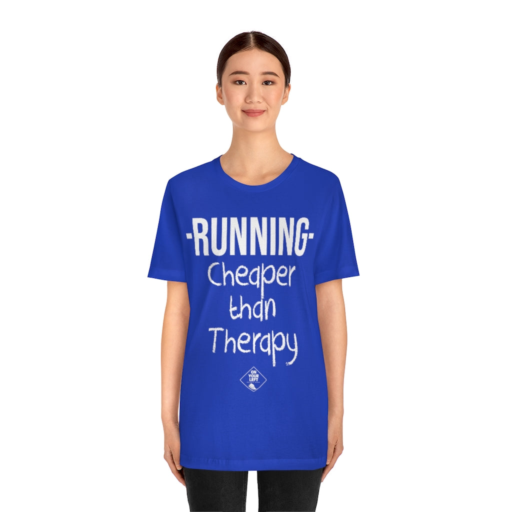 Unisex Jersey Short Sleeve Tee: RUNNING - Cheaper Than Therapy