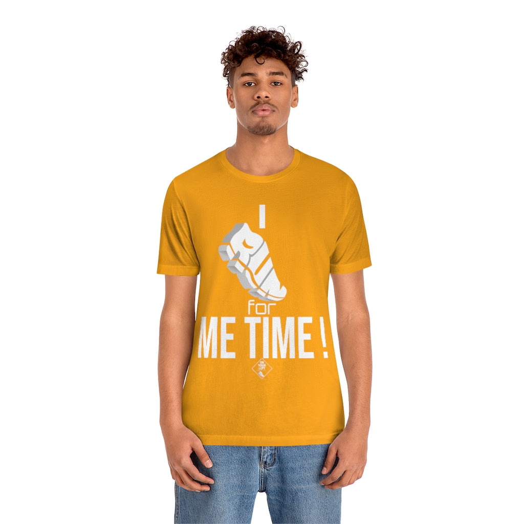 Unisex Jersey Short Sleeve Tee: I RUN for Me Time!