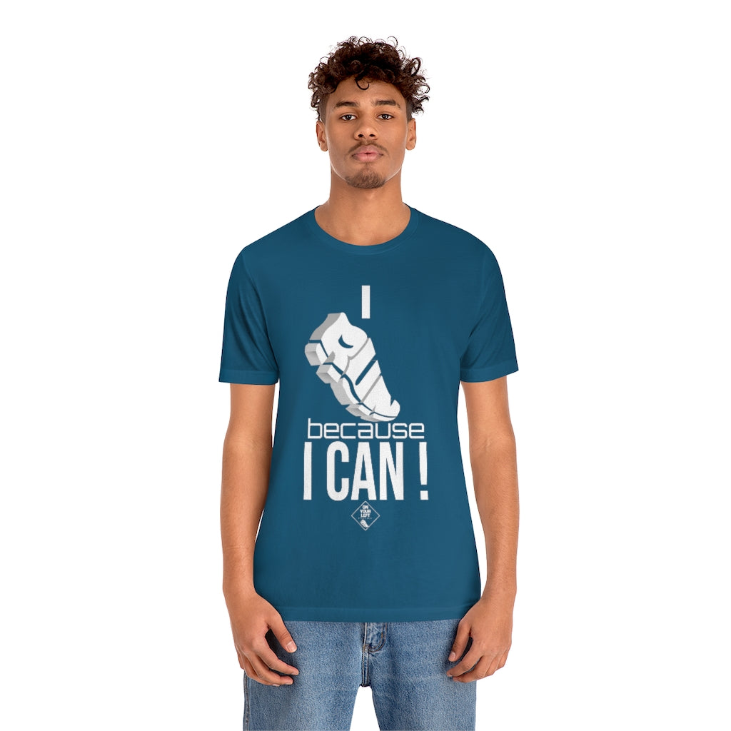 Unisex Jersey Short Sleeve Tee: I RUN because I CAN !