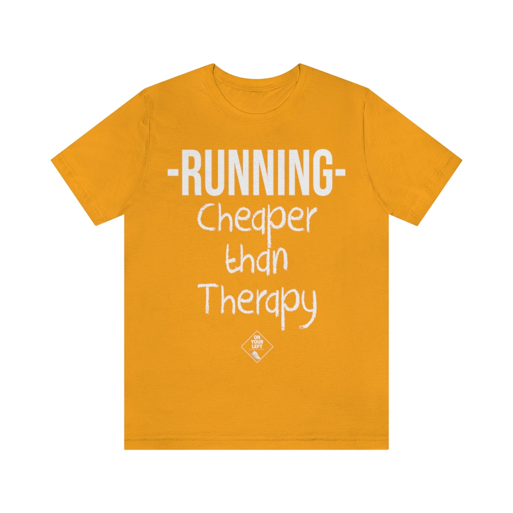 Unisex Jersey Short Sleeve Tee: RUNNING - Cheaper Than Therapy