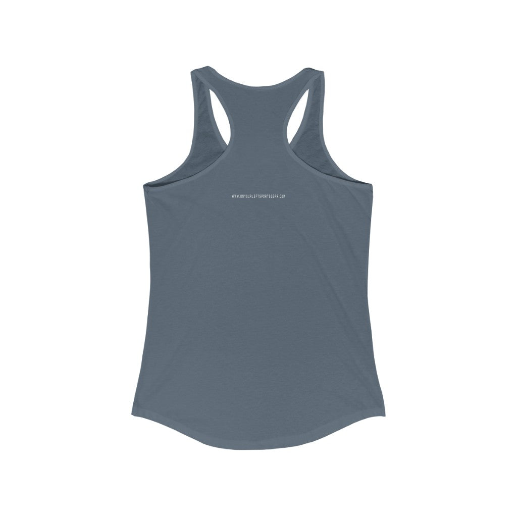 Women's Ideal Racerback Tank: FASTER THAN EVERYONE ON THE COUCH
