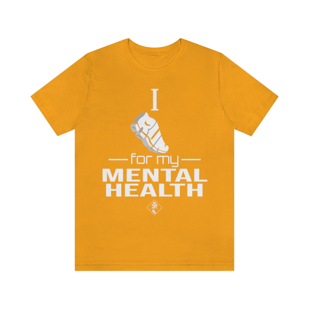 Unisex Jersey Short Sleeve Tee: I Run for my Mental Health
